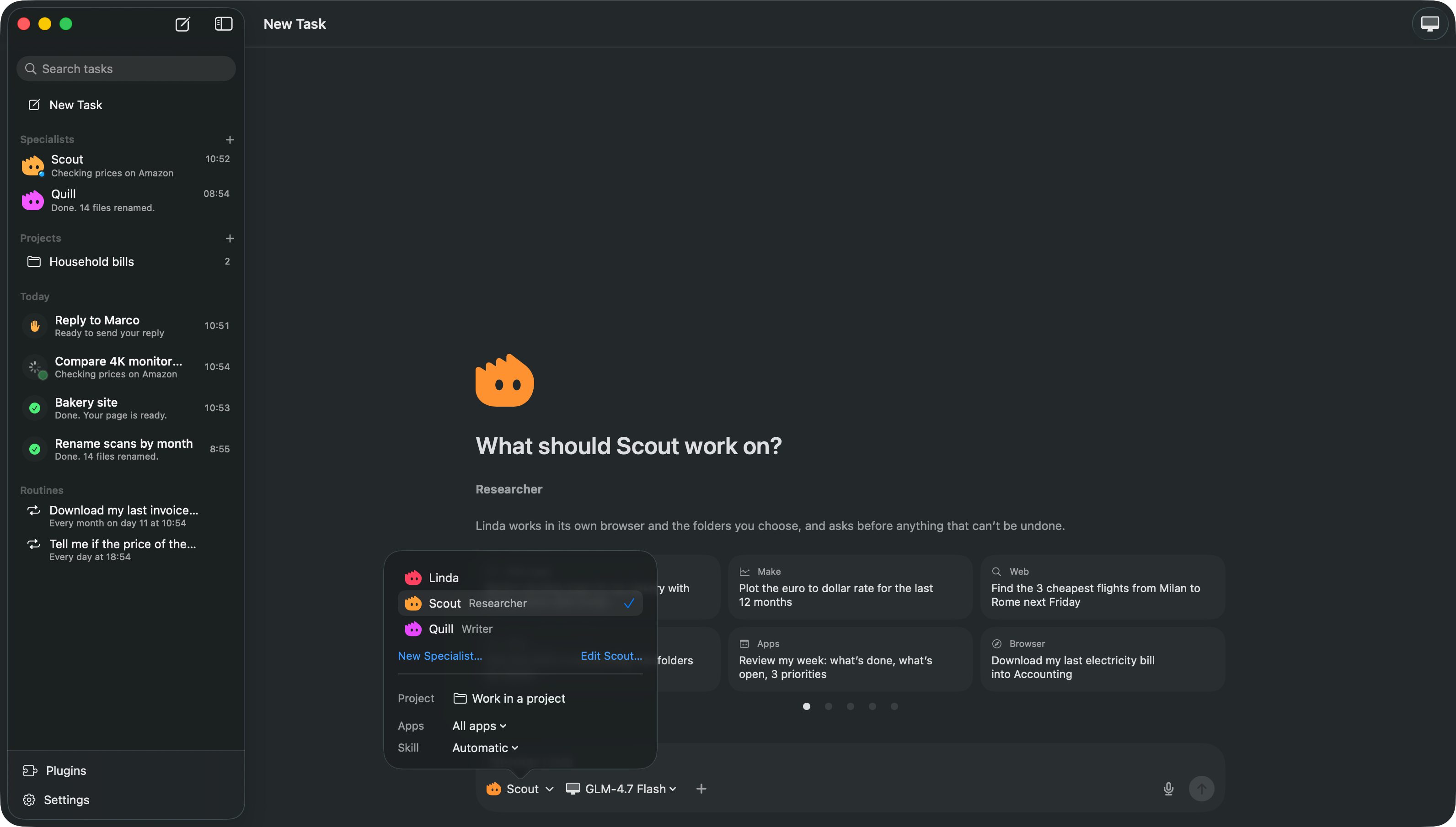 Work with: Linda, Scout or Quill, then the project, apps and skill for the task